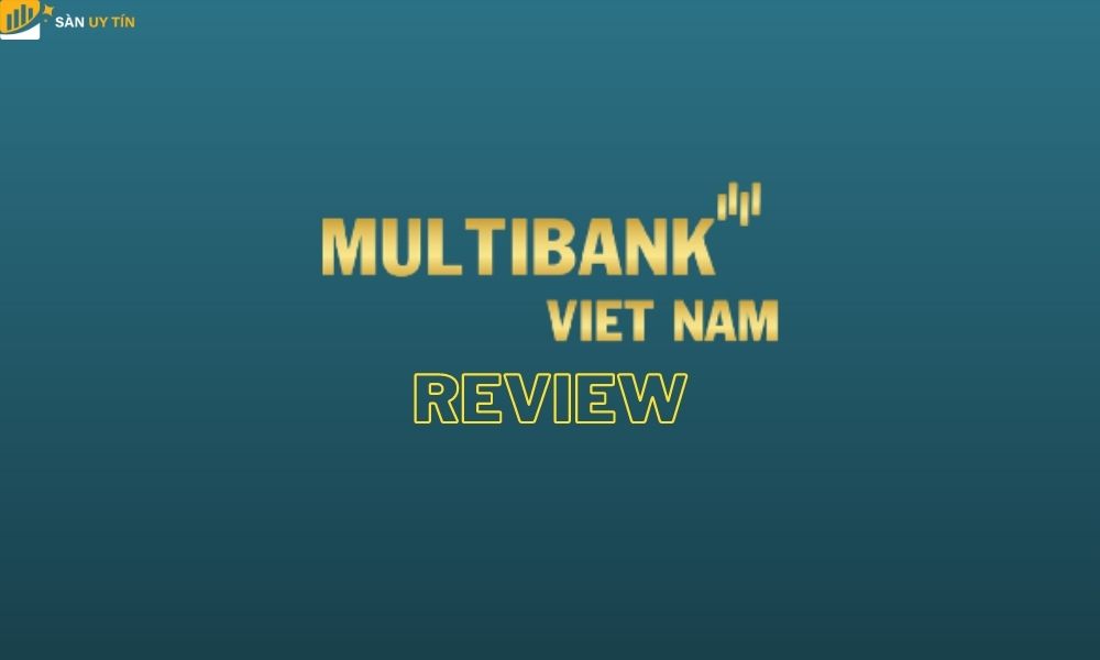 Đánh giá sàn Multibank 