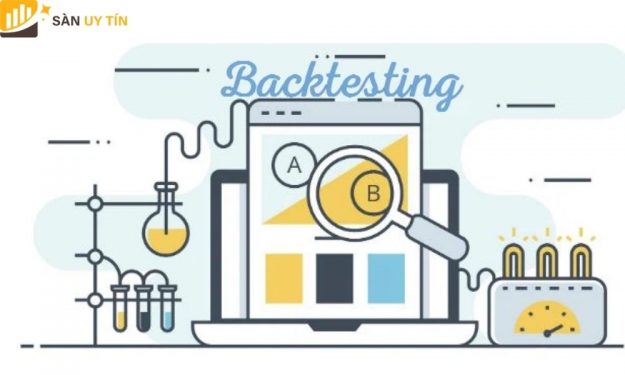 Backtesting là gì? Cách sử dụng Backtest khi giao dịch Forex