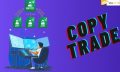 Copy trade là gì? Có nên Copy Trade trong năm 2021