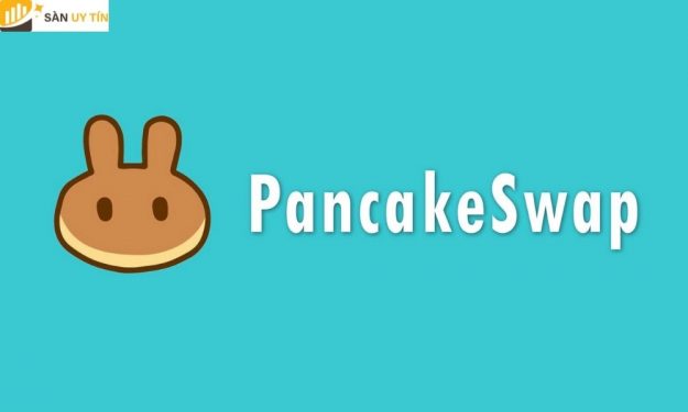 Sàn Pancake Swap là gì? Hướng dẫn sử dụng để kiếm tiền với Pancake Swap
