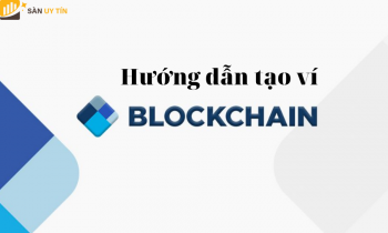 Hướng dẫn tạo ví Blockchain đơn giản nhất 2021