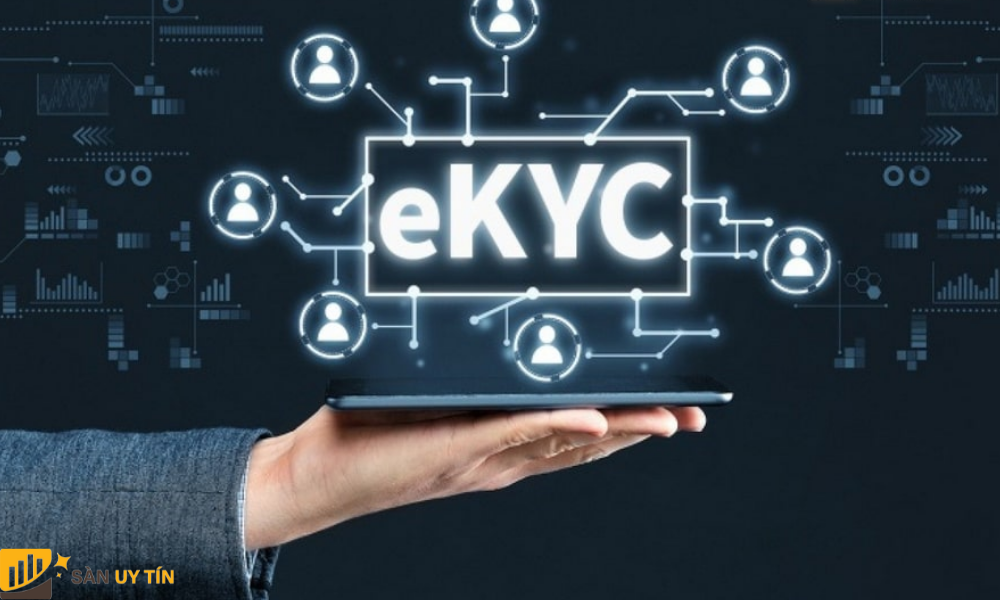 eKYC còn được gọi là định danh khách hàng điện tử