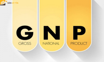 GNP là gì? Cách phân biệt giữa GDP và GNP