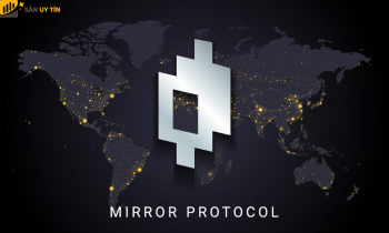 Mirror Protocol là gì? Toàn tập về dự án và đồng MIR Coin