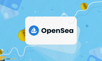 OpenSea là gì? Hướng dẫn nhanh cách giao dịch sàn OpenSea