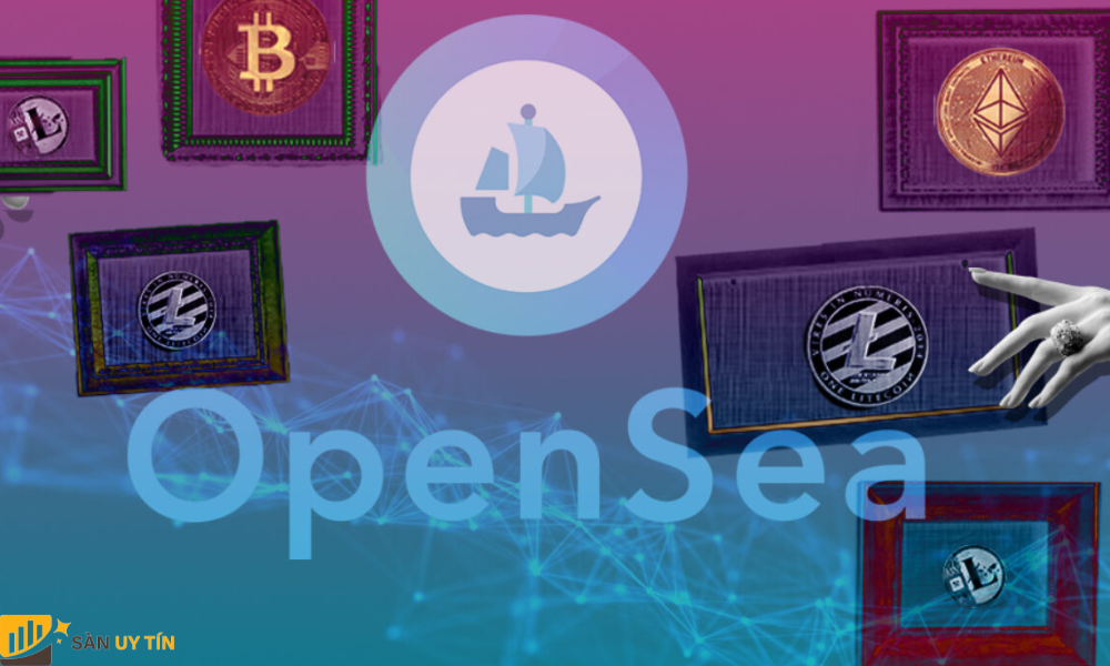 Điểm nổi bật của OpenSea là gì?