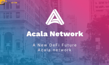 Acala coin là gì? Một số thông tin quan trọng về Acala Network (ACA)