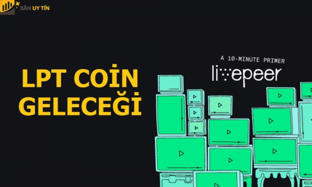 LPT coin là gì? Tìm hiểu từ A - Z về dự án Livepeer & LPT coin