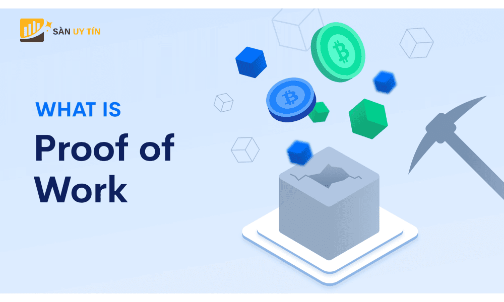 Proof of Work (PoW) là cơ chế đồng thuận đầu tiên được xây dựng trên Blockchain
