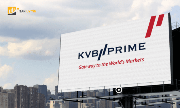 Sàn KVB Prime là gì? Ưu và nhược điểm của sàn KVB Prime