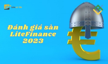 Đánh giá sàn LiteFinance, những thông tin mới nhất năm 2023