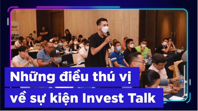 Hình ảnh ghi lại từ Sự kiện dặc biệt của Invest Talk mùa 1 năm 2022 01