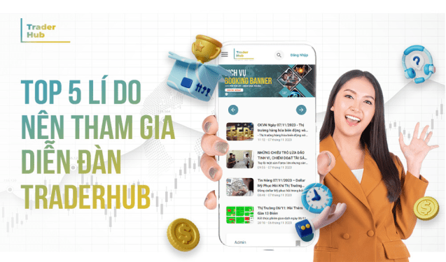 TOP 5 LY DO CAC NHA DAU TU NEN THAM GIA DIEN DAN TRADERHUB