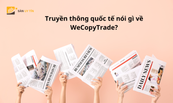 Truyền thông quốc tế nói gì về WeCopyTrade?