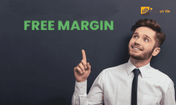 Free Margin là gì? Cách quản lý hiệu quả để tránh rủi ro giao dịch