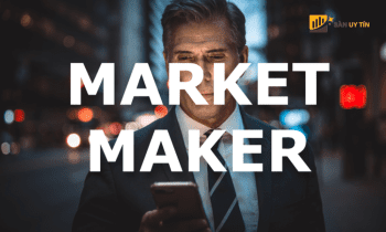 Sàn Market Maker là gì? Các sàn Market Maker uy tín hiện nay