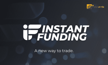 Quỹ Instant Funding là gì? Tìm hiểu chi tiết về quỹ cấp vốn IF